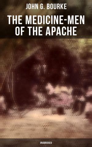 Cover of the book The Medicine-Men of the Apache (Unabridged) by Orison Swett Marden