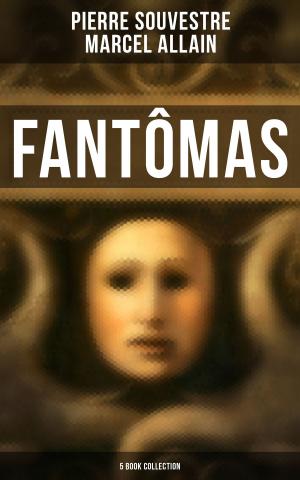Book cover of Fantômas: 5 Book Collection
