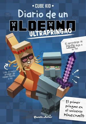 Cover of the book Minecraft. Diario de un aldeano ultrapringao by Clara Tahoces