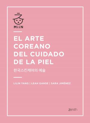 Cover of the book El arte coreano del cuidado de la piel by Mel Caran