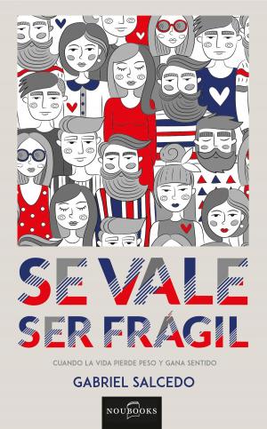 Cover of the book Se vale ser frágil by L Robinson