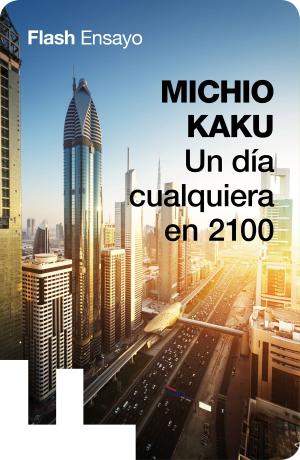 Cover of the book Un día cualquiera en 2100 by Juan Cruz Ruiz