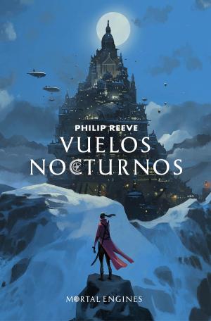 Book cover of Vuelos nocturnos (Mortal Engines 0)