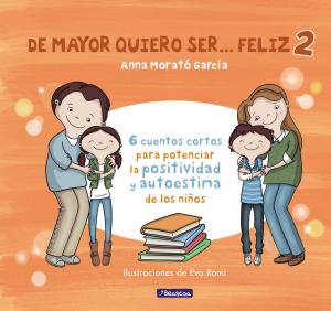 Cover of the book De mayor quiero ser... feliz 2 by Laura Zavan