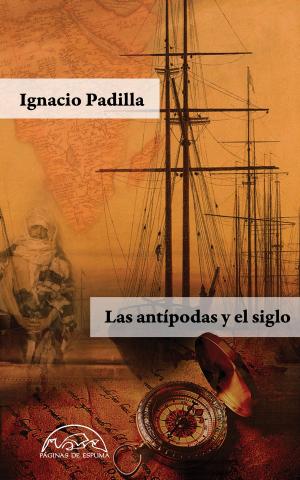 Cover of the book Las antípodas y el siglo by Fernando Iwasaki