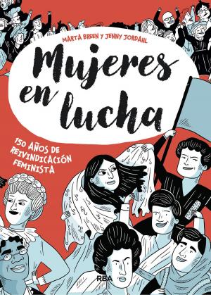 Cover of the book Mujeres en lucha by José Enrique Ruiz-Domènec