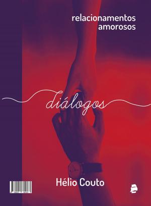 Cover of the book Relacionamentos amorosos by Hélio Couto