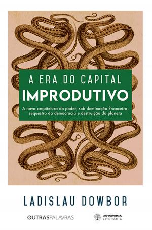 Cover of the book A era do capital improdutivo by EDD D. Grogan, The Real Estate Education Center