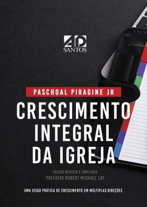 Cover of the book Crescimento Integral da Igreja by Patrice Meadows