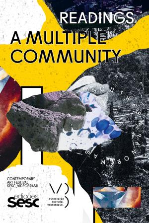 Cover of the book A Multiple Community by Sergio Amadeu da Silveira, Danilo Santos de Miranda