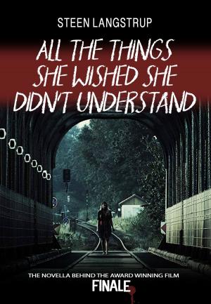 Cover of the book All The Things She Wished She Didn't Understand by Jeff McDargh