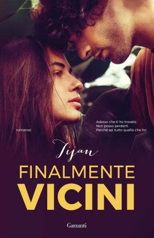 Cover of the book Finalmente vicini by Raphaëlle Giordano