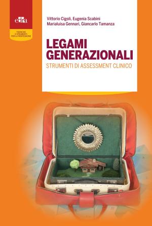 Cover of the book Legami generazionali by Aikaterini Andreadi, Donata Sabato, Valentina Izzo, Davide Lauro