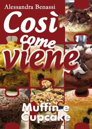 Book cover of Così come viene. Muffin e cupcake