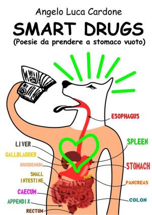 Cover of the book Smart Drugs (Poesie da prendere a stomaco vuoto) by Mario Delmonte