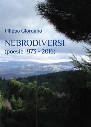 Cover of the book Nebrodiversi (poesie 1973 - 2016) by Roberto Zazzi
