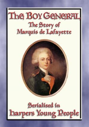 Book cover of THE BOY GENERAL - The Story of Marquis de Lafayette