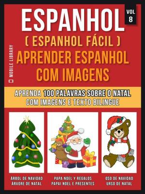 Cover of Espanhol ( Espanhol Fácil ) Aprender Espanhol Com Imagens (Vol 8)