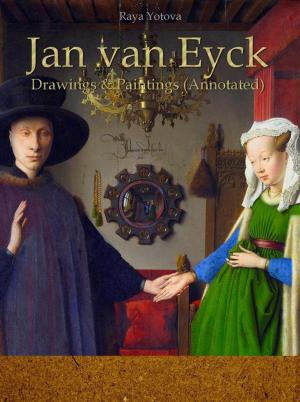Cover of the book Jan van Eyck Drawings & Paintings (Annotated) by Caitlin Mcnealy