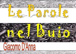 Cover of the book Le parole nel buio by Jairo Avellar