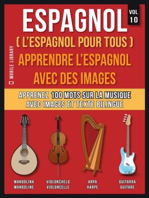 bigCover of the book Espagnol ( L’Espagnol Pour Tous ) - Apprendre l'espagnol avec des images (Vol 10) by 