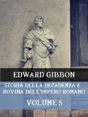 Book cover of Storia della decadenza e rovina dell'Impero Romano Volume 5