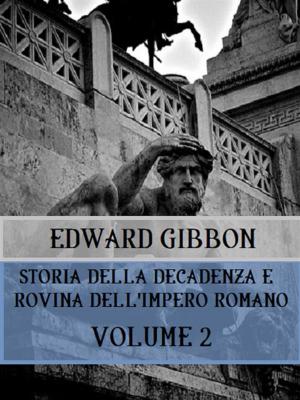 Book cover of Storia della decadenza e rovina dell'Impero Romano Volume 2