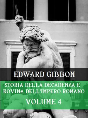 Book cover of Storia della decadenza e rovina dell'Impero Romano Volume 4