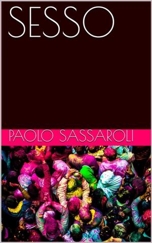 Cover of the book Sesso by Paolo Sassaroli, Paolo Sassaroli