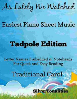 Book cover of As Lately We Watched Easiest Piano Sheet Music Tadpole Edition