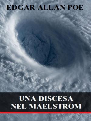Cover of the book Una discesa nel Maelstrom by Stendhal
