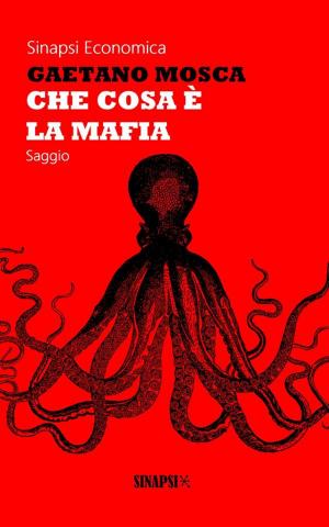 Cover of the book Che cosa è la mafia by Italo Svevo
