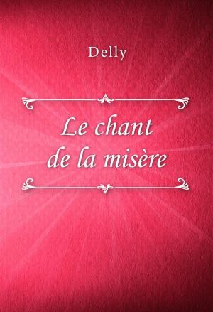 Book cover of Le chant de la misère