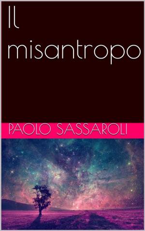 Cover of the book Il misantropo by Paolo Sassaroli