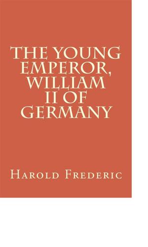 Book cover of The Young Emperor, William II of Germany