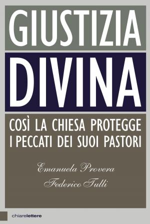 Cover of the book Giustizia divina by Giuseppe Lo Bianco, Sandra Rizza
