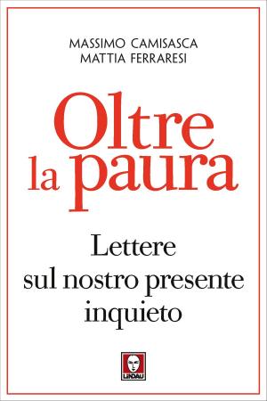 Cover of the book Oltre la paura by Roberto Curti, Tommaso La Selva