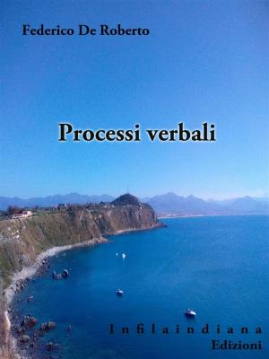 Cover of the book Processi verbali by Miguel de Cervantes Saavedra