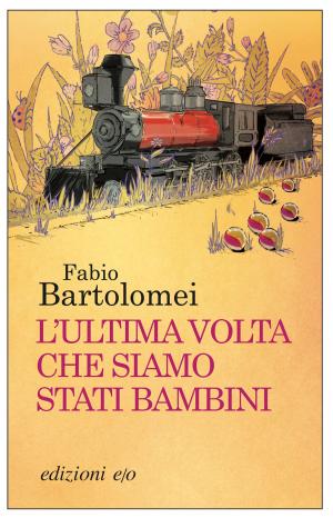 Cover of the book L'ultima volta che siamo stati bambini by Bruno Roggen