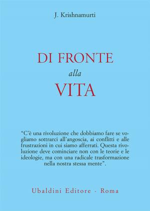 Cover of the book Di fronte alla vita by M.E Dahkid