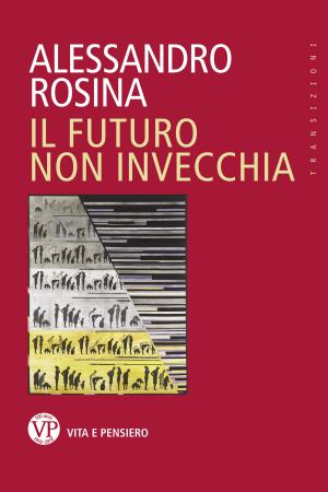 Cover of the book Il futuro non invecchia by Andrea Rapaccini, Johnny Dotti