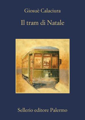 Cover of the book Il tram di Natale by Claudio Strinati, Sergio Valzania