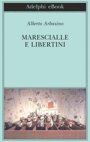 Cover of the book Marescialle e libertini by Mervyn Peake