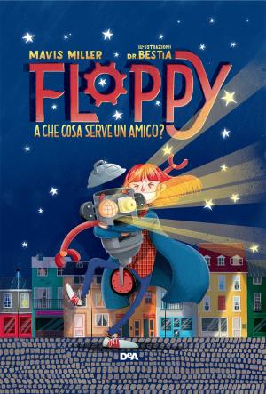 Cover of the book Floppy. A che cosa serve un amico? by Sir Steve Stevenson