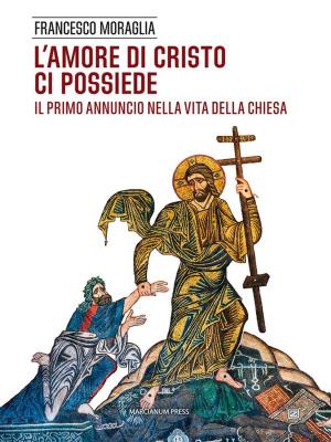Cover of the book L'amore di Cristo ci possiede by Angelo Giuseppe Roncalli