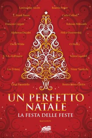 Book cover of Un perfetto Natale. Storie classiche della festa delle feste