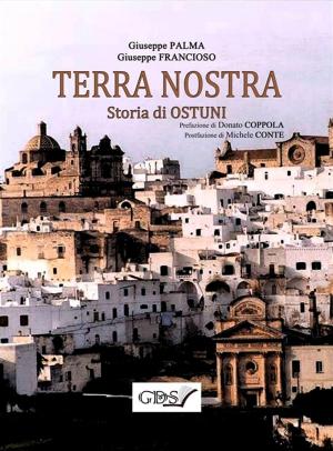 Cover of TERRA NOSTRA. Storia di Ostuni