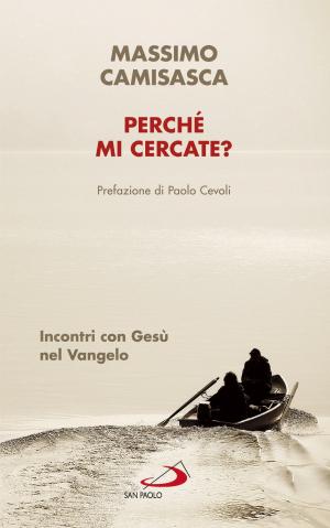 Cover of the book Perché mi cercate? by Jorge Bergoglio (Papa Francesco)