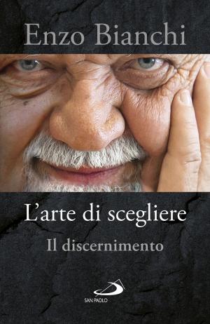 Cover of the book L'arte di scegliere by Víctor Manuel Fernández