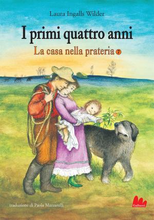 Cover of the book La casa nella prateria 7. I primi quattro anni by Stefano Benni, Altan